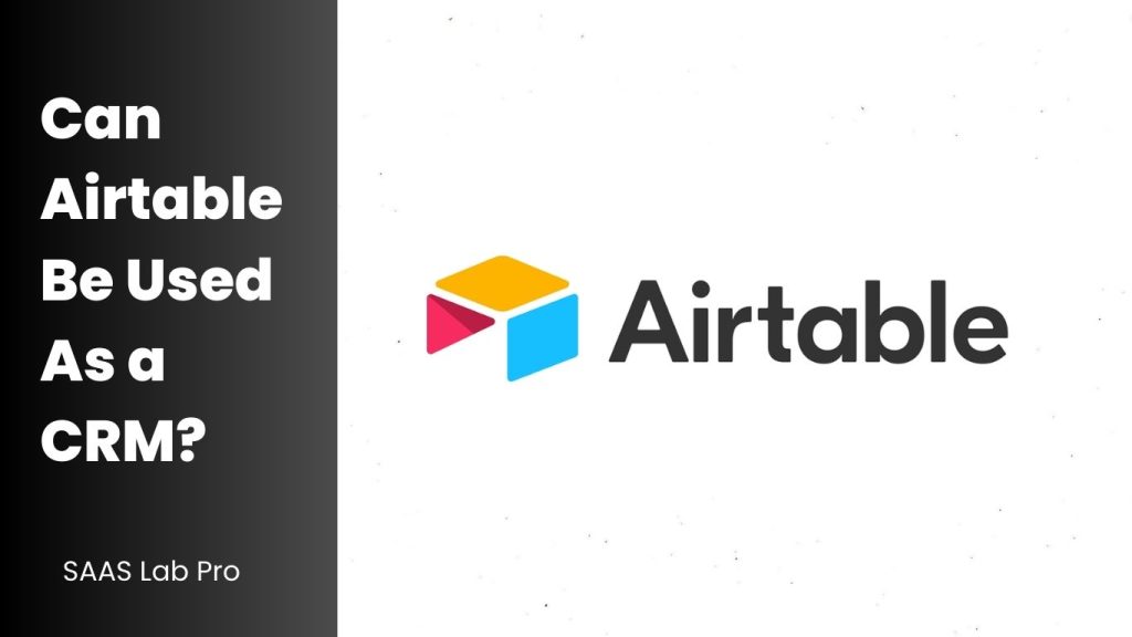 Can Airtable Be Used As a CRM